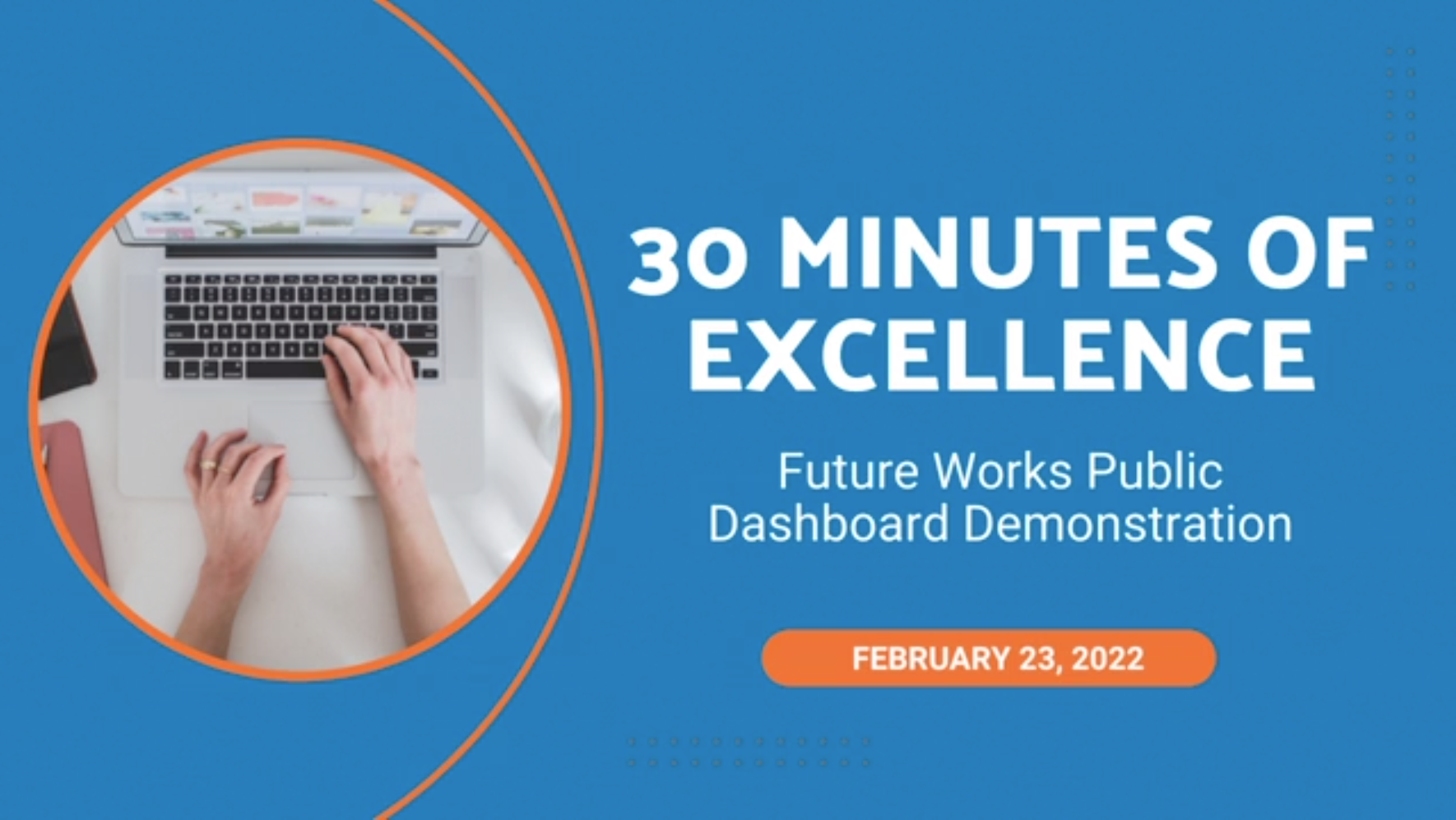30 Minutes of Excellence, February 23, 2022