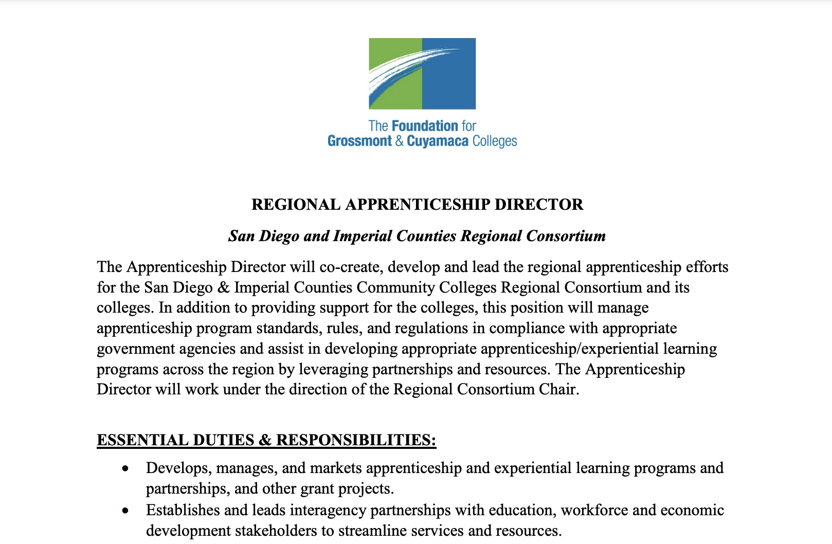 The Foundation for Grossmont & Cuyamaca Colleges is calling for applicants for the Regional Apprenticeship Director position for their San Diego and Imperial Counties Regional Consortium. 
