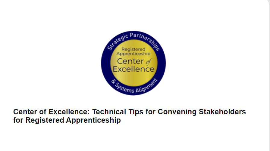  Center of Excellence: Technical Tips for Convening Stakeholders for Registered Apprenticeship