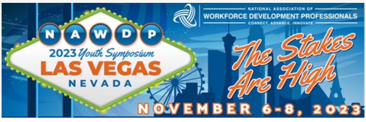 National Association of Workforce Development Professionals (NAWDP) 2023 Youth Symposium 