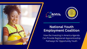 National Youth Employment Coalition (NYEC): How the Investing in America Agenda Can Provide Registered Apprenticeship (RA) Pathways for Opportunity Youth