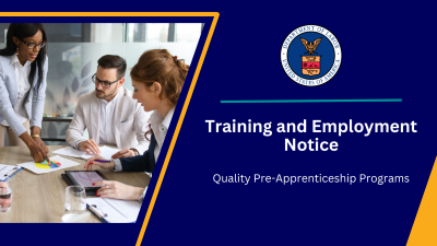 Training and Employment Notice on Quality Pre-Apprenticeship Programs