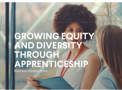 Growing Equity and Diversity through Apprenticeship