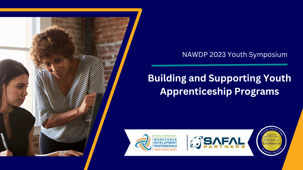NAWDP 2023 Youth Symposium: Building and Supporting Youth Apprenticeship Programs